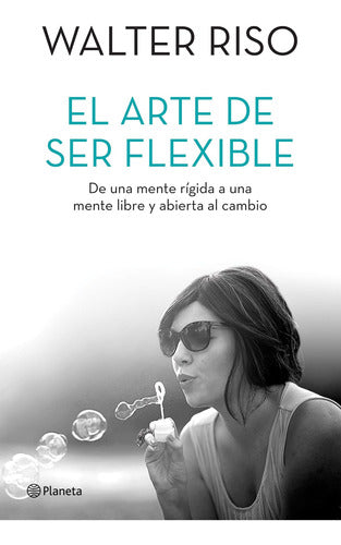 El arte de ser flexible