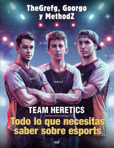 Team Heretics: Todo lo que necesitas saber sobre e