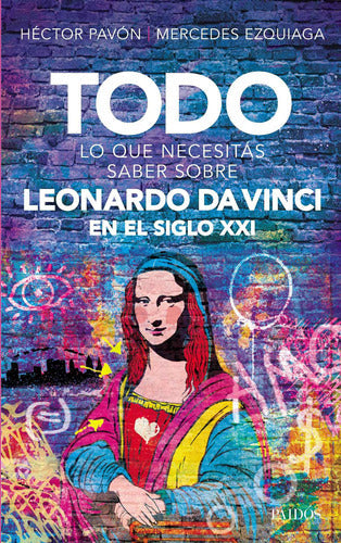 Todo lo que necesitás saber sobre Leonardo da Vinc