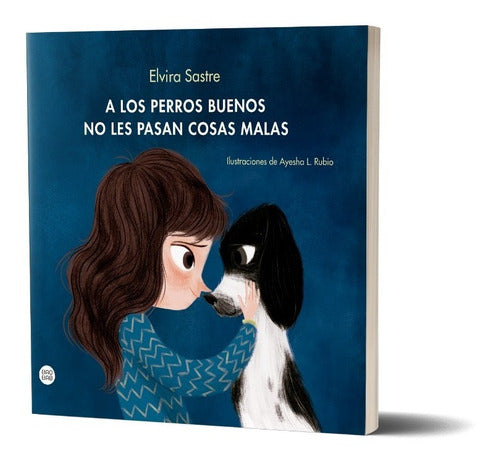 A los perros buenos no les pasan cosas malas