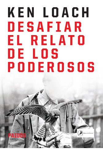 Desafiar el relato de los poderosos