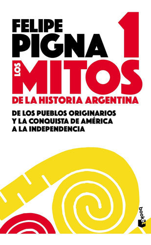 Mitos de la historia argentina 1