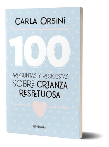 100 preguntas y respuestas sobre crianza respetuosa