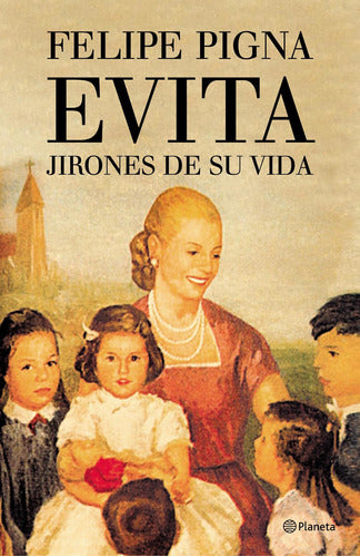 Evita. Jirones de su vida