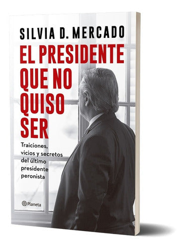 El presidente que no quiso ser