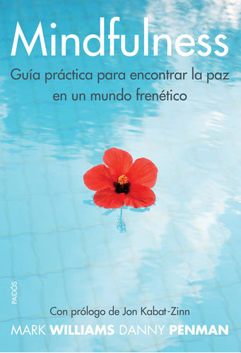 Mindfulness. Guía práctica para encontrar la paz