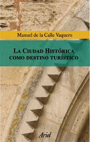 La ciudad histórica como destino turistico