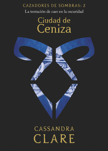 Cazadores de sombras 2. Ciudad de ceniza