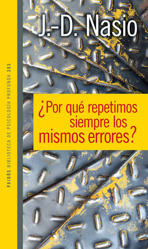 ¿Por qué repetimos siempre los mismos errores?