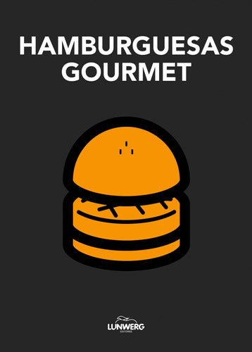 Hamburguesas Gourmet