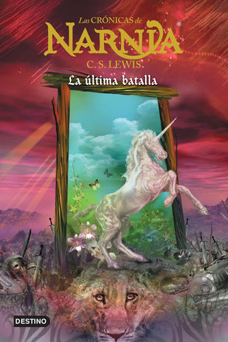 Las crónicas de Narnia. La última batalla