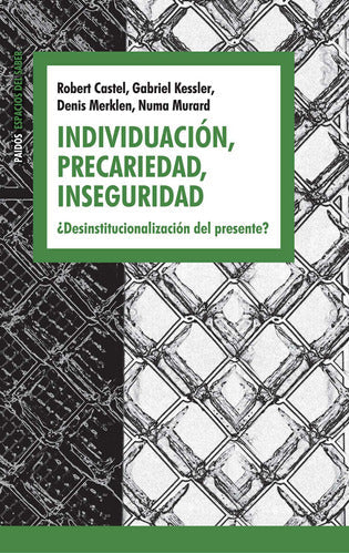 Individuación, precariedad, inseguridad