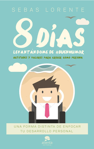 8 dÃ­as levantÃ¡ndome de #BuenHumor