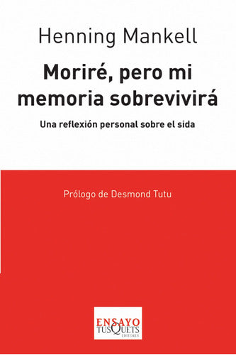 Moriré, pero mi memoria sobrevivirá