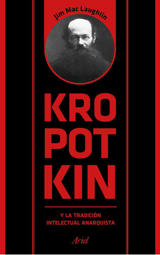 Kropotkin y la tradición intelectual anarquista