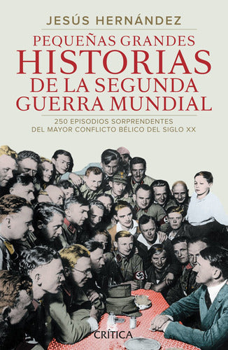 Pequeñas grandes historias de la Segunda Guerra Mu