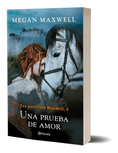 Las guerreras Maxwell, 5. Una prueba de amor