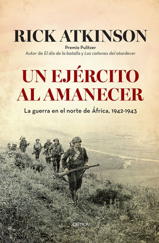 Un ejército al amanecer. La guerra en el norte de