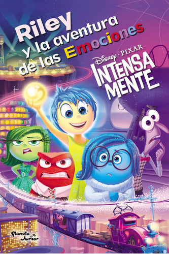 Intensamente. Riley y la aventura de las emociones
