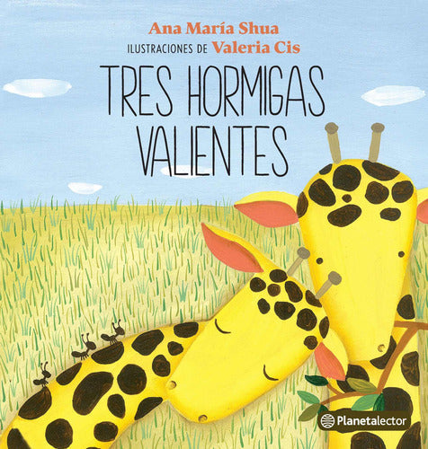 Tres hormigas valientes