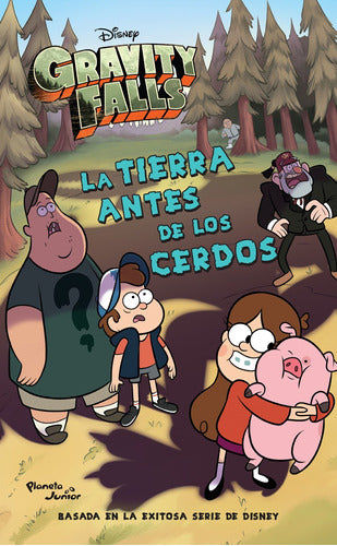 Gravity Falls. La Tierra antes de los cerdos