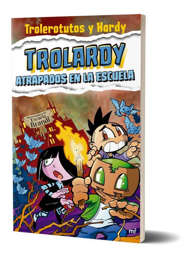 Trolardy 4. Atrapados en la escuela