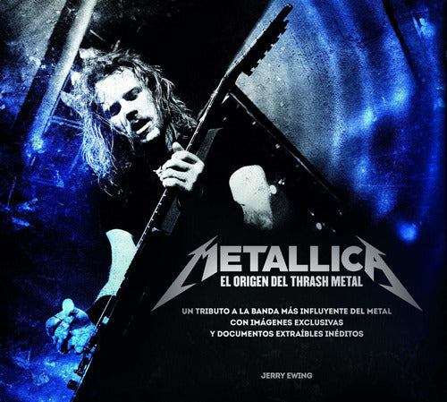 Metallica. El origen del thrash metal