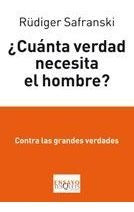 Cuánta verdad necesita el hombre?