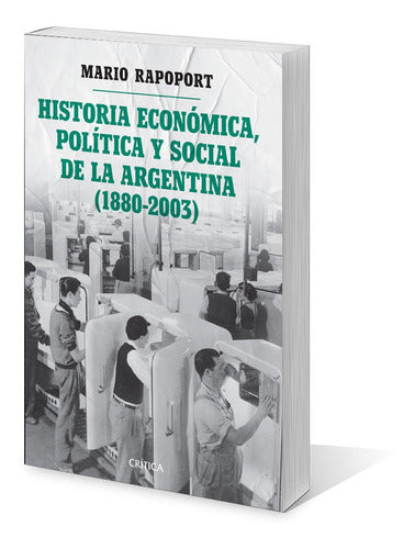 Historia Económica, Social Y Política Argentina