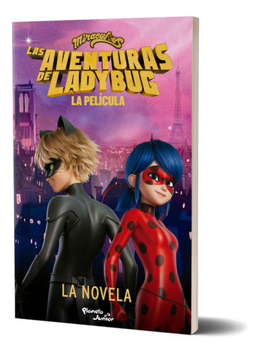 Miraculous. Las aventuras de Ladybug. La película