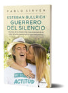 Esteban Bullrich. Guerrero del silencio