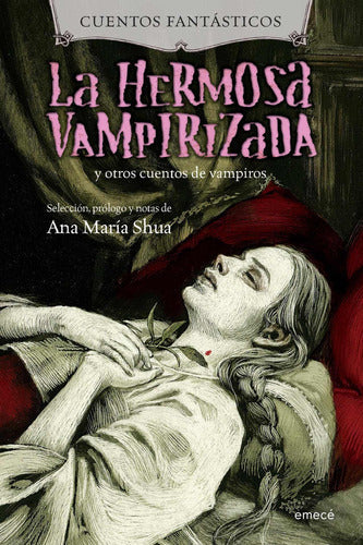 La hermosa vampirizada y otros cuentos de vampiros
