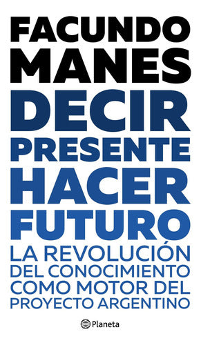 Decir presente. Hacer futuro.