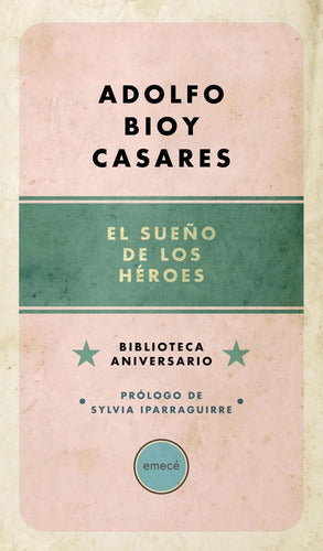 El sueño de los héroes (comentado por Sylvia Iparr