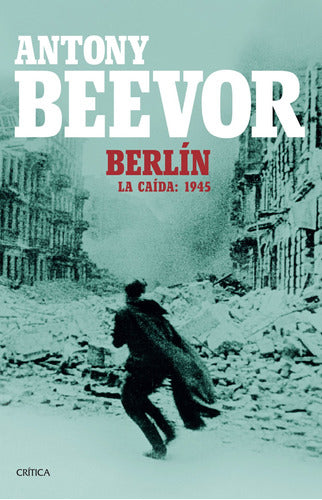 Berlín. La caída 1945