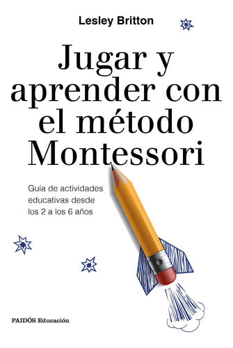 Jugar y aprender con el método Montessori