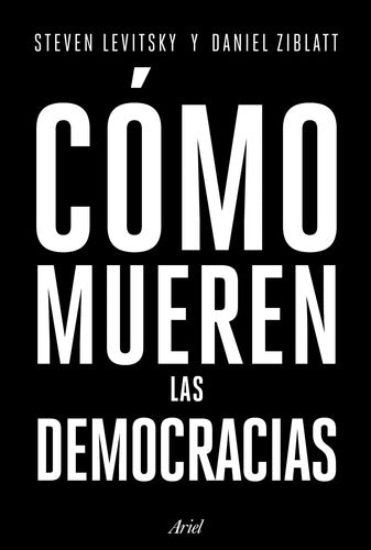 Cómo mueren las democracias