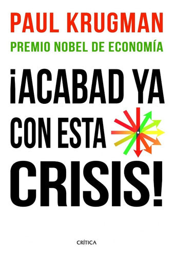 ¡Acabemos ya con esta crisis!