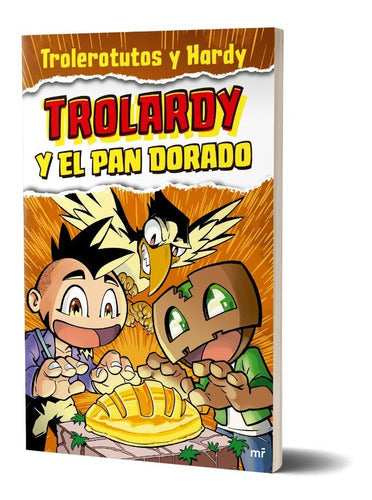 Trolardy y el pan dorado