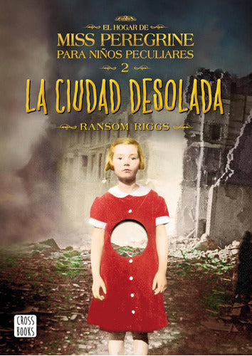 Miss Peregrine 2. La Ciudad desolada