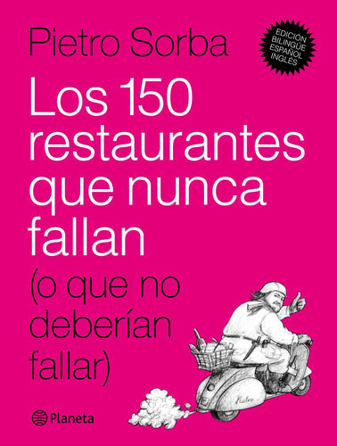 Los 150 restaurantes que nunca fallan