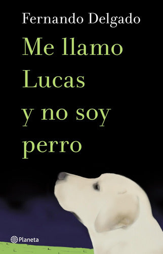 Me llamo Lucas y no soy perro