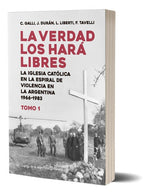 La verdad los hará libres I