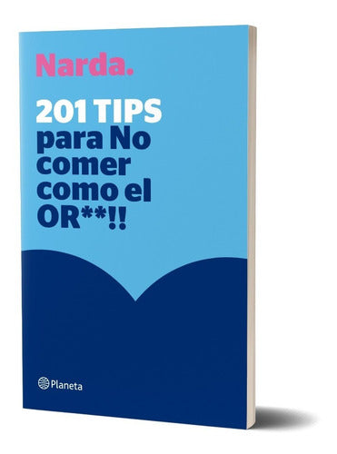 201 Tips Para No Comer Como El Or*