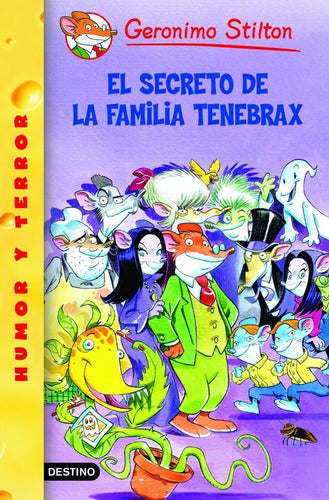 Stilton 17- El Secreto de la Familia Tenebrax