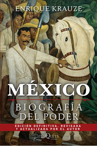 México: Biografía del poder