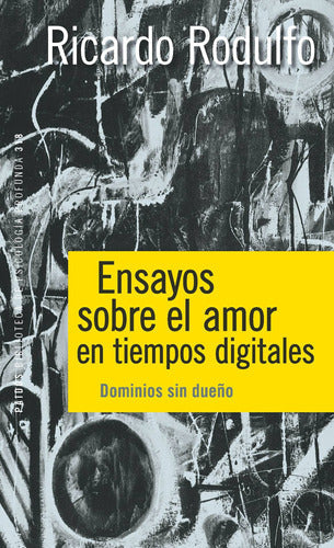 Ensayos sobre el amor en tiempos digitales