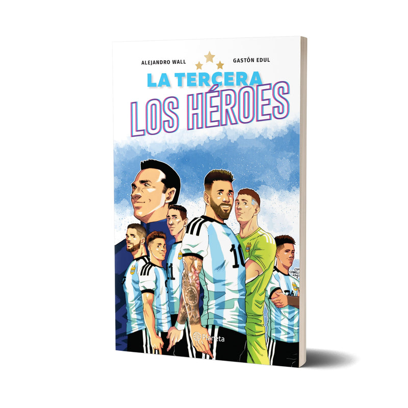 La tercera. Los héroes