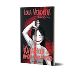 Lola Vendetta. Katanazo al amor romántico