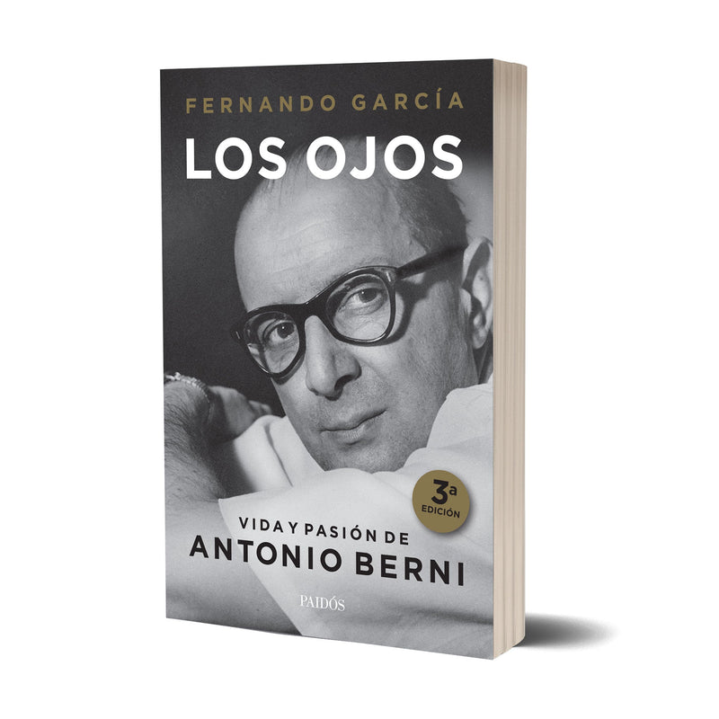 Los ojos.  Vida y pasión de Antonio Berni